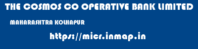 THE COSMOS CO OPERATIVE BANK LIMITED  MAHARASHTRA KOLHAPUR    micr code